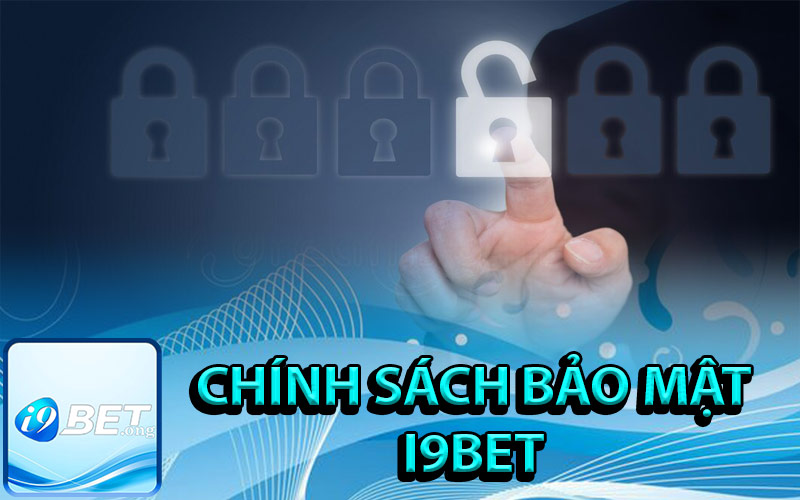 Chính Sách Bảo Mật i9Bet