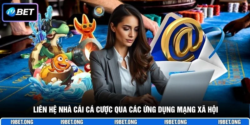 Liên Hệ I9BET Liên hệ nhà cái cá cược qua các ứng dụng mạng xã hội
