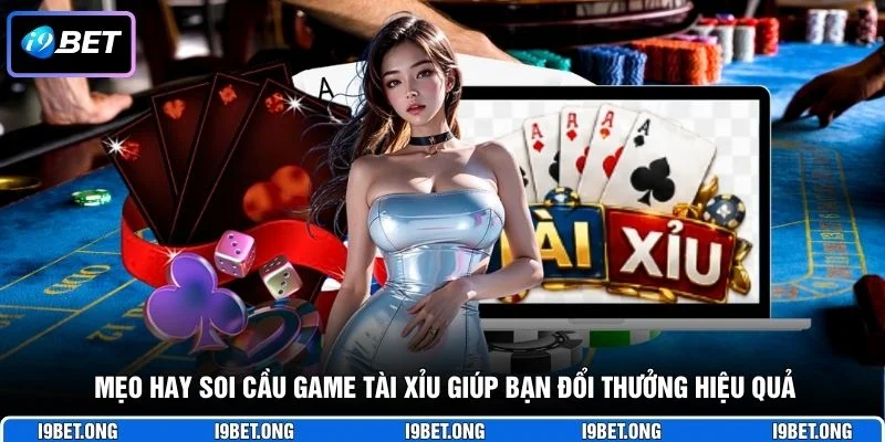 Mẹo hay soi cầu game Tài Xỉu giúp bạn đổi thưởng hiệu quả