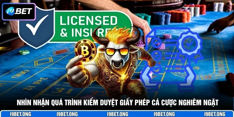 Giấy Phép Hoạt Động Nhìn nhận quá trình kiểm duyệt giấy phép cá cược nghiêm ngặt